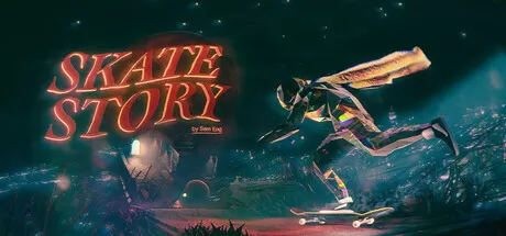 《滑板故事/Skate Story 》中文版——地狱滑板冒险×极致动作技巧×诗意叙事，化身滑手在灰烬世界中对抗恶魔完成救赎之旅！