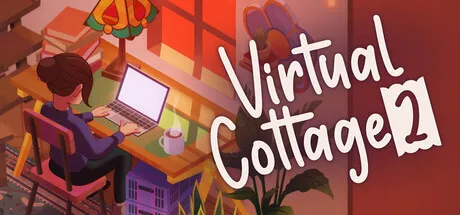 虚拟小屋2 (Virtual Cottage 2) 免安装中文版下载 | 打造你的终极舒适生产力空间