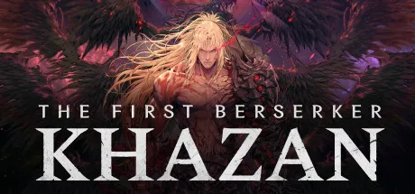 《第一狂战士：卡赞》Build.22579715虚拟机版｜支持简体中文 —— DNF世界观硬核ARPG，烧脑弹反与精妙构筑的极致碰撞